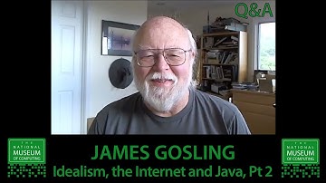 James Gosling: idealism, the Internet and Java, Pt 2 | Twitter Q&A
