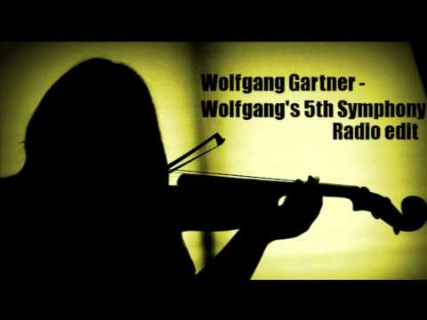 Wolfgang Gartner - Wolfgang's 5th Symphony (Radio Edit) HD