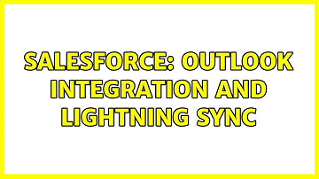 Salesforce: Outlook Integration And Lightning Sync