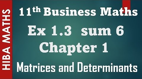 11th business maths chapter 1 Matrices and Determinants Exercise 1.3 question 6 tn syllabus