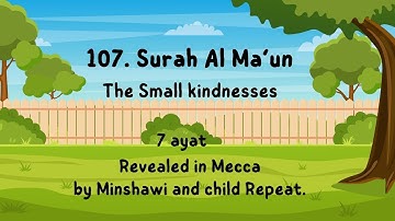 107.  Surah Al Ma'un II سورة الماعون II The Small Kindnesses II Repeated 10X