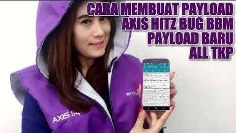 Berbagi Payload Axis Hitz Bug BBM terbaru 21 Mei