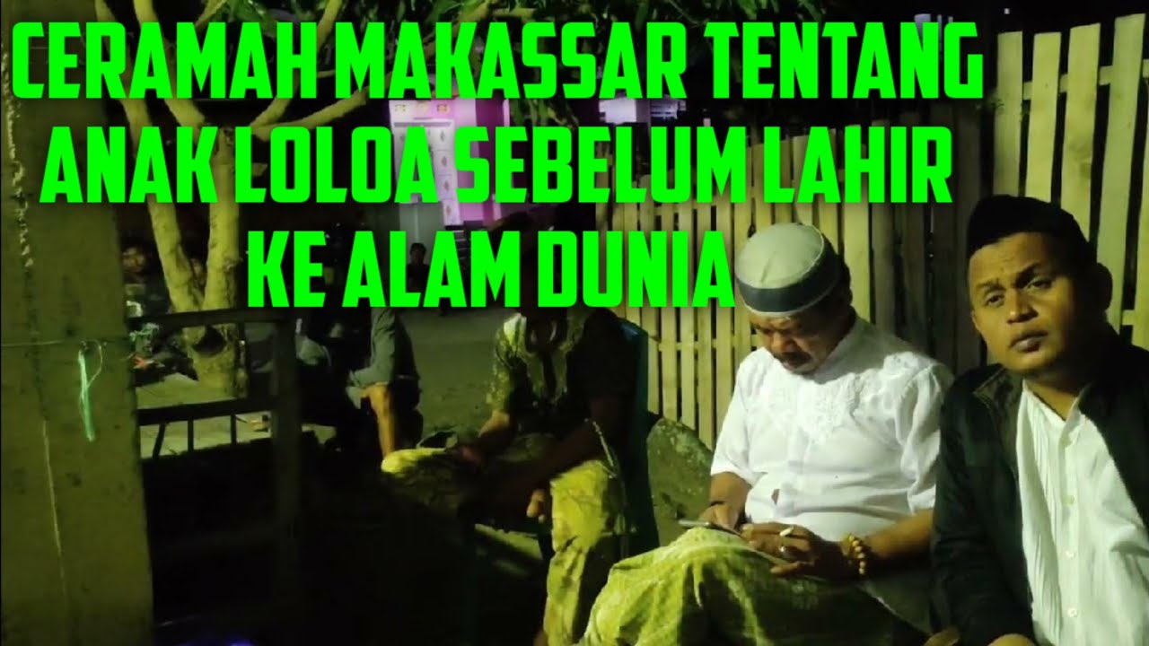 Ceramah Makassar Tentang Anak Loloa Berdialog Dengan Tuhannya