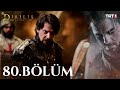 Diriliş Ertuğrul 80. Bölüm