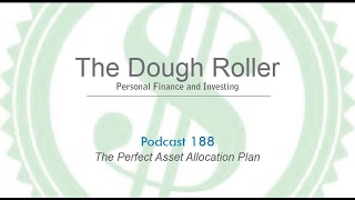 DR 188: The Perfect Asset Allocation Plan