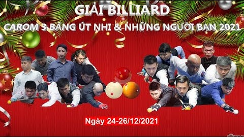 Live 4K Trung Hậu vs Bảo Vương | Chung kết - Giải bida 3 băng Út Nhi & Những người bạn 2021