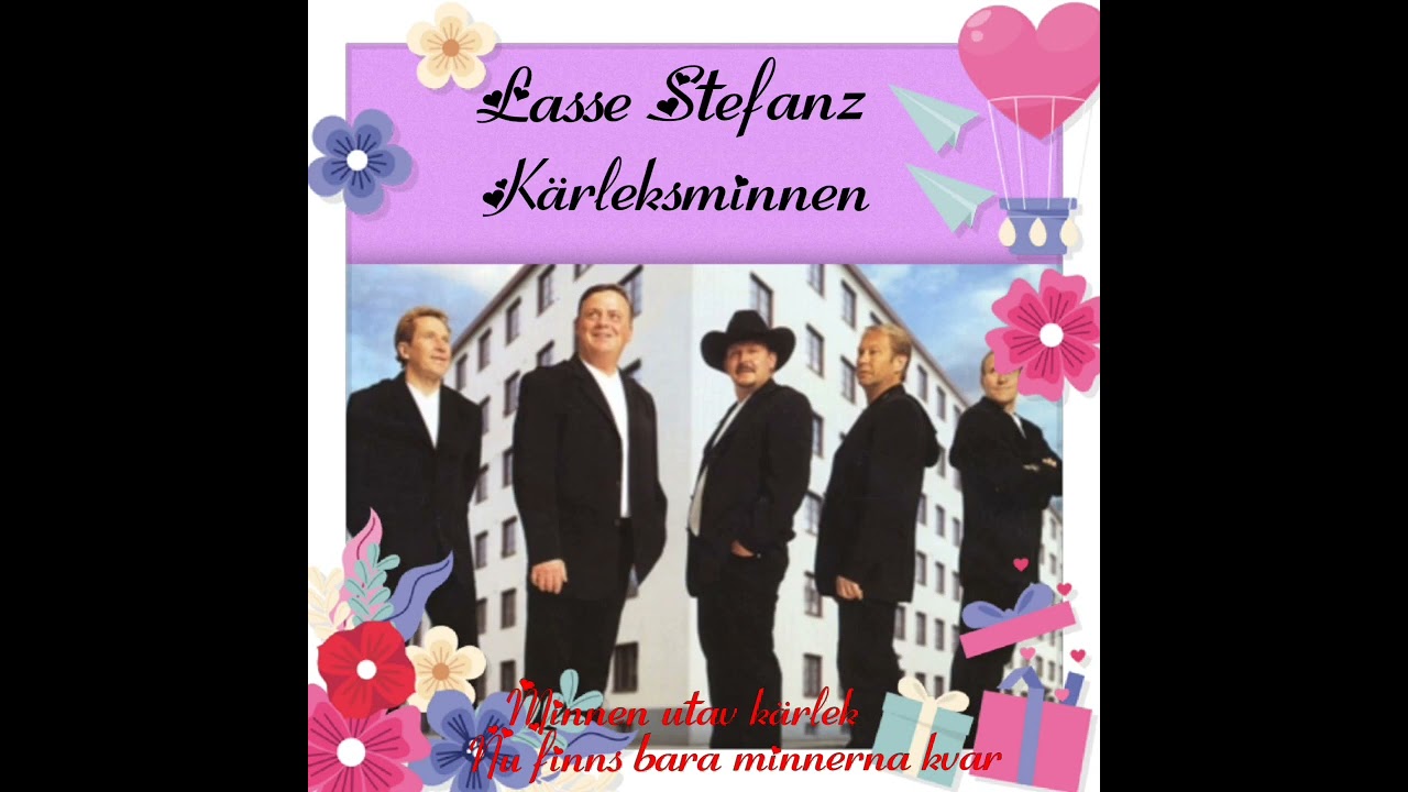 Lasse Stefanz  Minnen utav Kärlek,  Nu Finns Bara Minnerna Kvar.