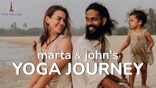 Yoga Journey of John &amp; Marta | Ashtanga Vinyasa l Purple Valley Yoga