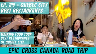 Canada Road Trip - Ep. 29 | Quebec City Restaurants