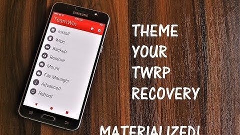 Theme Your TWRP Recovery!