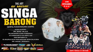 SINGA BARONG || YANK VOC. NADIA AIKO || 07 JUNI 2025 || BALARAJA - GANTAR