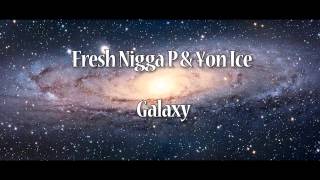 FNP & ¥on Ice - Galaxy
