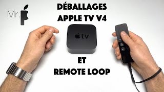 APPLE REMOTE LOOP Déballages de l'Apple TV V4 et de la Remote Loop