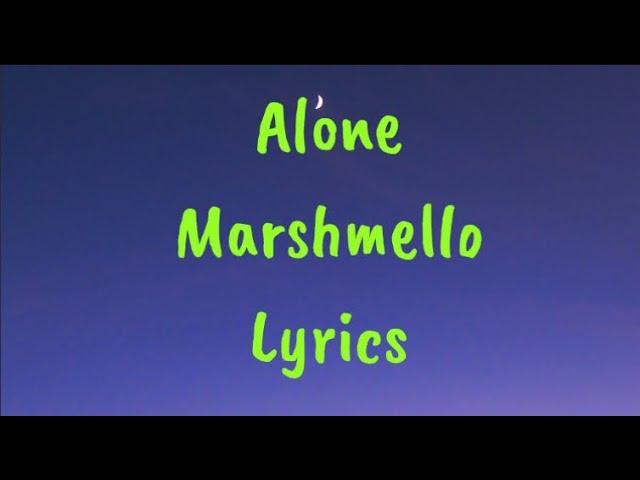 Marshmello - Alone (Lyrics) 