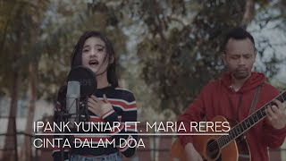 CINTA DALAM DOA - SOUQY  Ipank Yuniar ft Maria Reres Cover