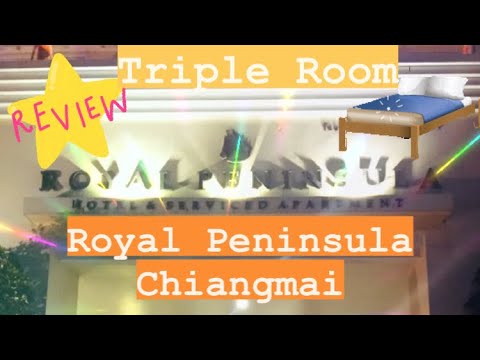 •Review Triple Room @Royal Peninsula Chiangmai