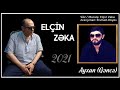 Elcin zeka  ayxan 2021 official audio