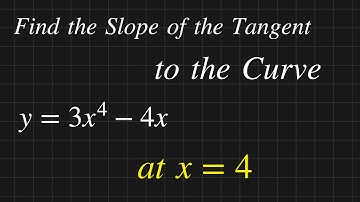 How to Find Slope Of Tangent Line