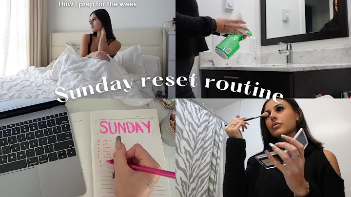 SUNDAY RESET ROUTINE: How I prep to have a productive week
