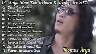 Thomas Arya Untuk Apa kembali, Hancur Impian, Cinta, Full Album Terbaru 2022