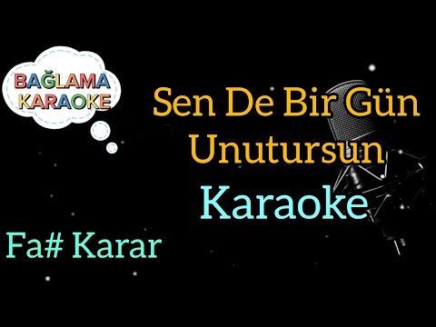 Sen De Bir Gün Unutursun / Karaoke / Karaoke Şarkılar / Karaoke Türküler / Karaoke Altyapı