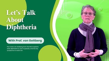 Let’s Talk About Diphtheria with Prof. Anne von Gottberg