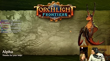 Torchlight Frontiers Closed Alpha - Day 2 - Improved DPS