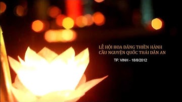 [HD] Lễ hội thả Hoa đăng Thiền hành cầu nguyện Quốc Thái Dân An tại Vinh - NA