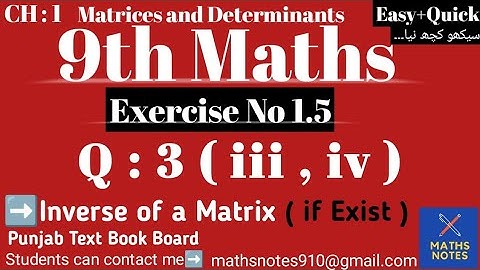 Class 9th Maths Chapter No 1| Inverse of a Matrix(if exist) | Ex#1.5 Q#3 (iii),(iv) | 9th Maths
