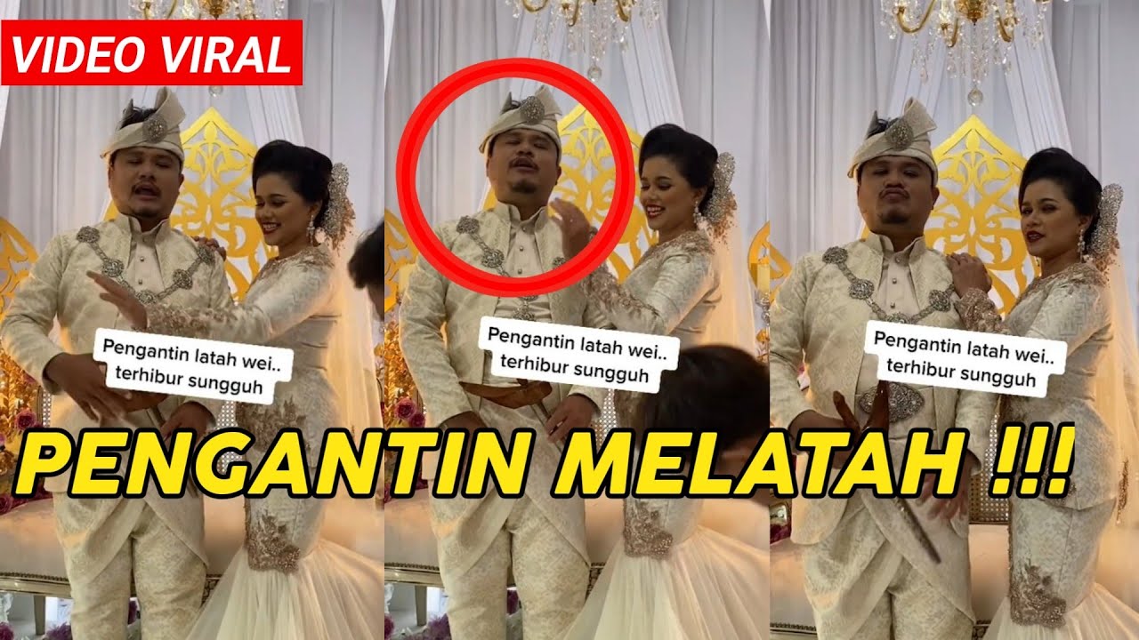 VIRAL Gelagat Pengantin Lelaki Melatah Raih Perhatian Ramai - YouTube