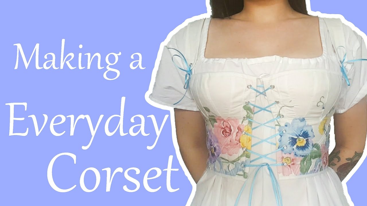 Making a Cottagecore Style Corset for Everyday Wear  II  Floral Regency Short Stays