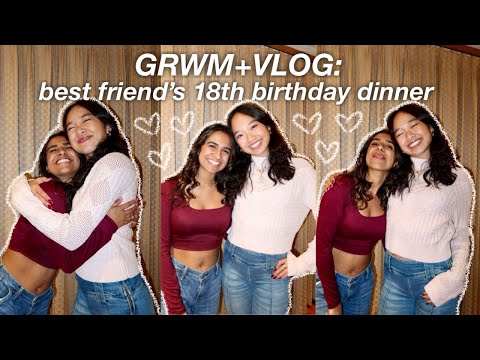 GrwmVlog: Best Friend's 18Th Birthday Dinner | Vlogmas Day 17