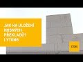 Jak na uložení nosných překladů? | Ytong