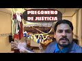 PREGONERO DE JUSTICIA (Pastor Asael García)