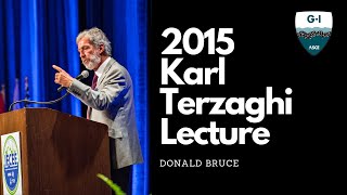 2015 Karl Terzaghi Lecture: Donald Bruce: The Evolution of Specialty Geotechnical Construction