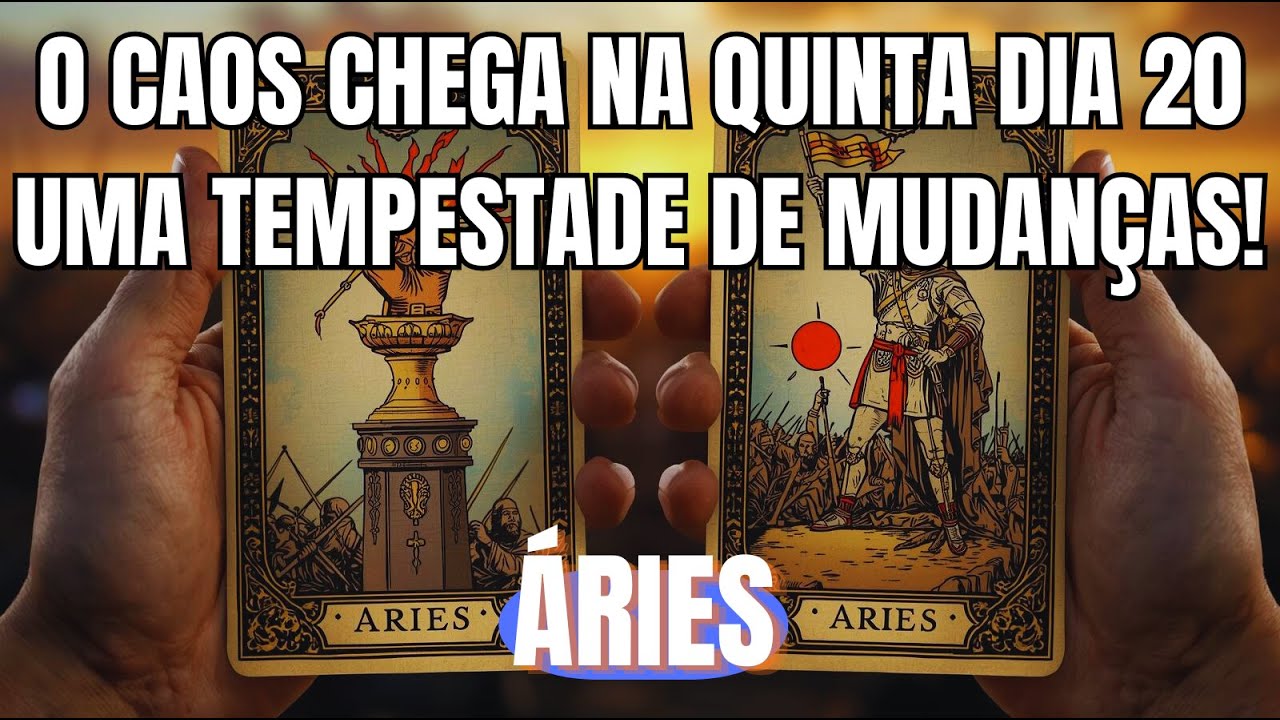 ÁRIES: ♈🥵 AMANHÃ, QUINTA, DIA 20 O CAOS SERÁ IRROMPIDO ⚡👀 MUDANÇAS DRÁSTICAS ESTÃO POR VIR!