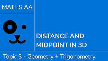 Distance and midpoint in 3D [IB Maths AA SL/HL]