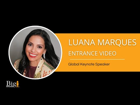 Luana Marques Global Keynote Speaker - Entrance Video