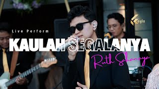 KAULAH SEGALANYA - RUTH SAHANAYA LIVE COVER KAYLA