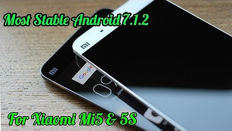 Android 7.1.2 Nougat Rom For Xiaomi Mi5 & 5S || Stable Rom || Fingerprint, Camera, Sensors, Volte ||