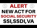 IMPORTANT! A New Act For Social Security | SSI, SSDI, VA | Social Security Update 2021