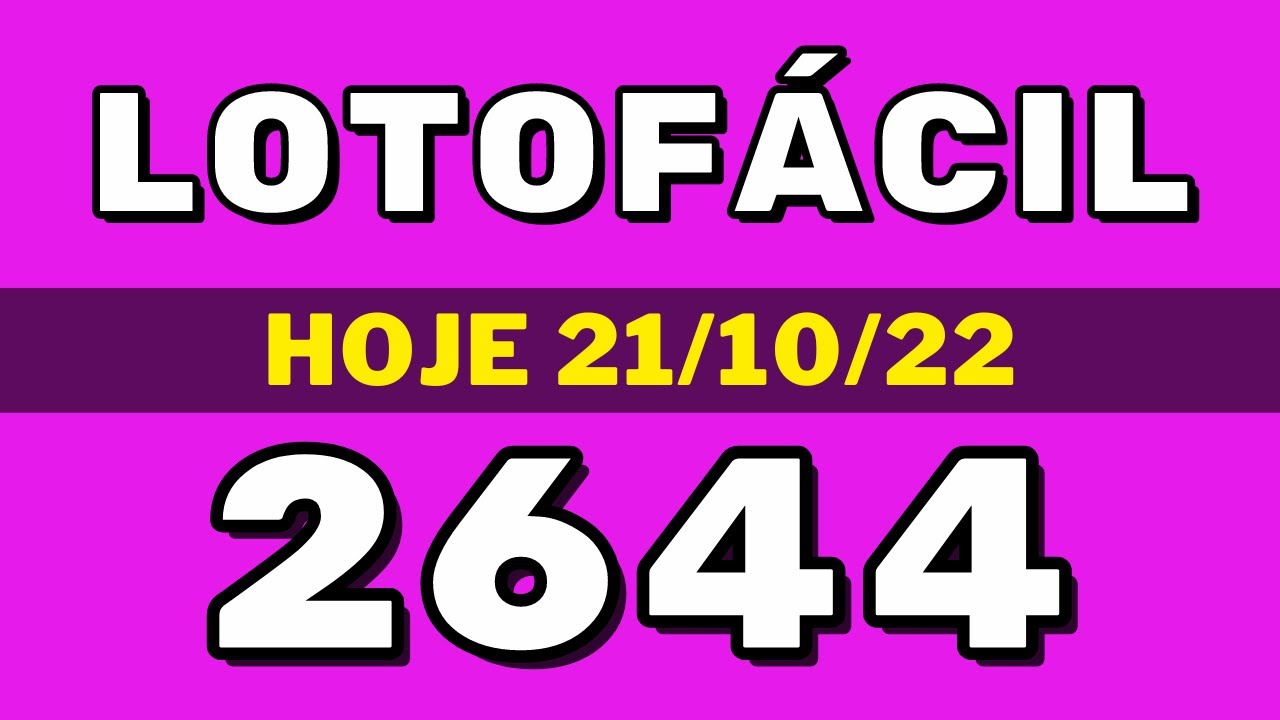 Lotofácil 2644 – resultado da lotofácil de hoje concurso 2644 (21-10-22)