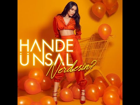 Hande Ünsal - Nerdesin    ( 1 SAAT ) ***