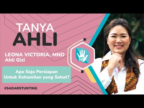 Tanya Ahli Genbest - Leona Victoria, MND: Apa Saja Persiapan untuk Kehamilan yang Sehat?