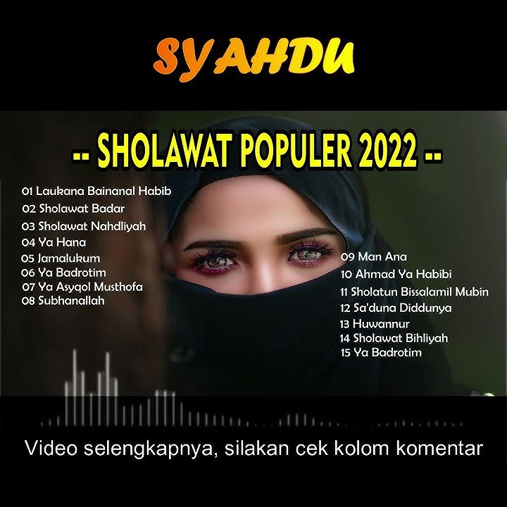 Syahdu!!! Kumpulan Sholawat Populer 2022