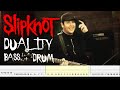 Slipknot  duality paul gray jam with roy mayorga bass and drum tabs by chamis bass