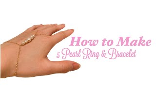 How to Make | 5 Pearl Ring &amp; Bracelet