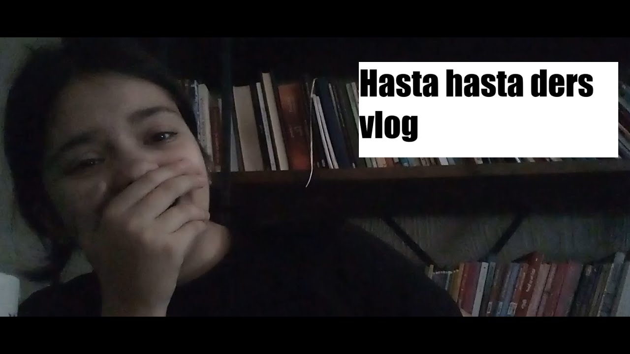 Hasta hasta ders vlog