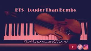 BTS Louder Than Bombs - TheMusicNoobs (Piano   Violin Cover)