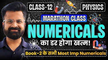 Book-2 के Most Important Numericals | Marathon Class | Class-12th Physics | कक्षा 12 भौतिक विज्ञान